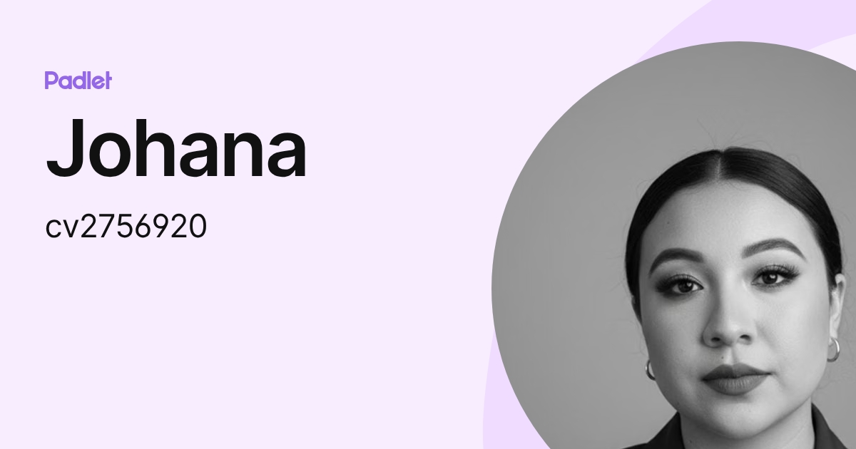 Johana (cv2756920) profile | Padlet