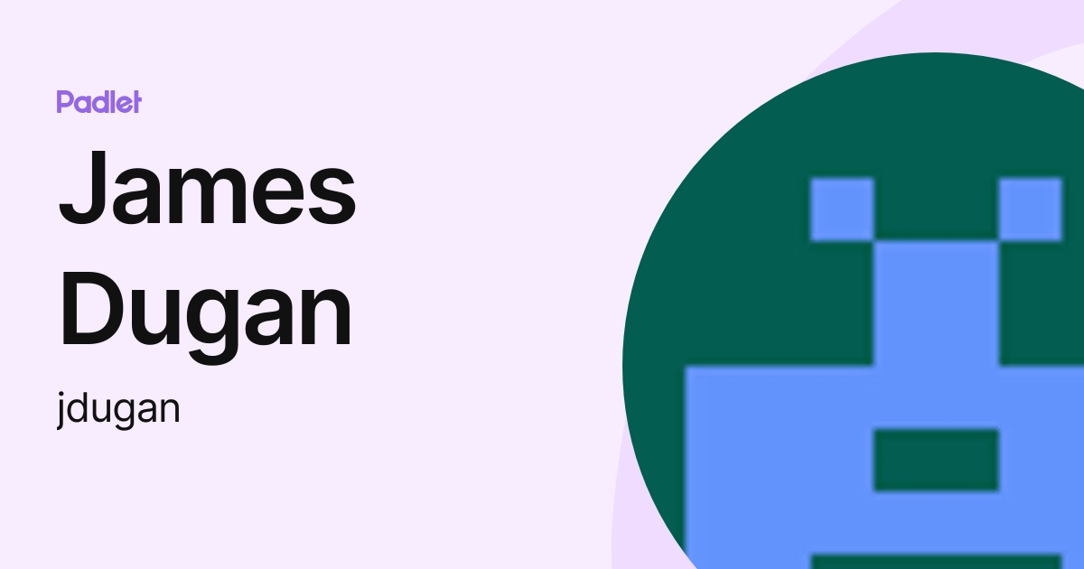 James Dugan (jdugan) profile | Padlet