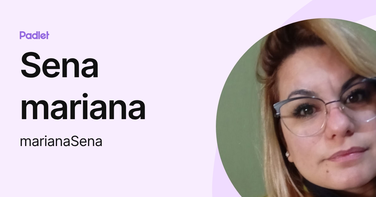 Lic. y Prof. Sena mariana (marianaSena) profile | Padlet