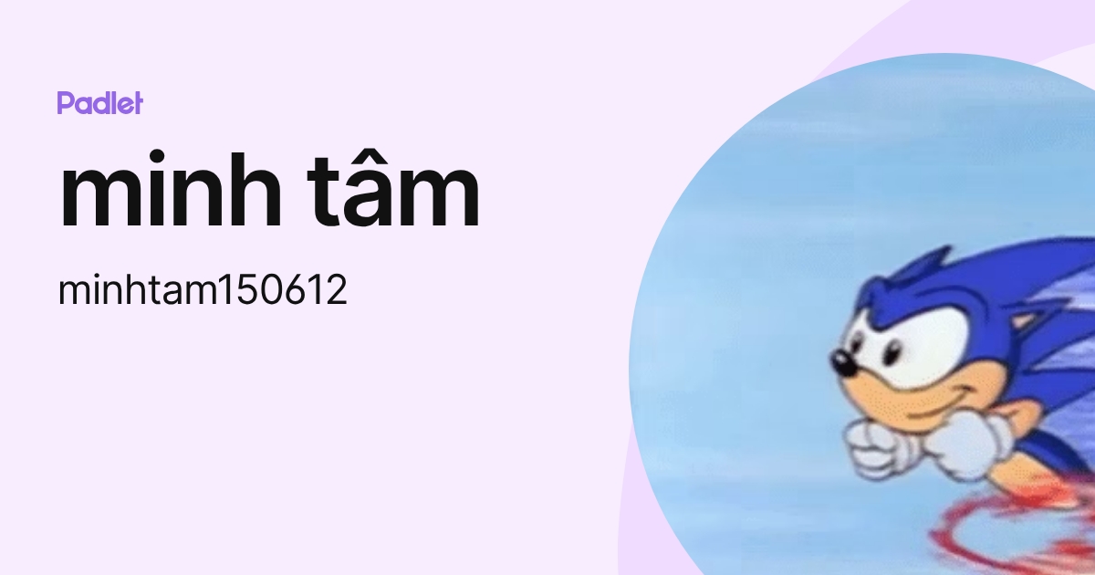 minh tâm (minhtam150612) profile | Padlet