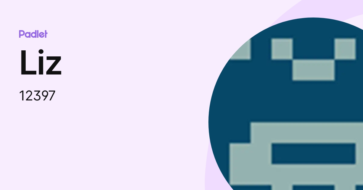 Liz (12397) profile | Padlet