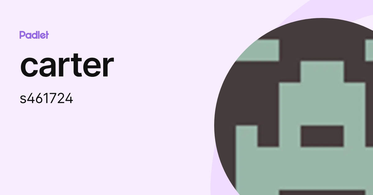carter (s461724) profile | Padlet
