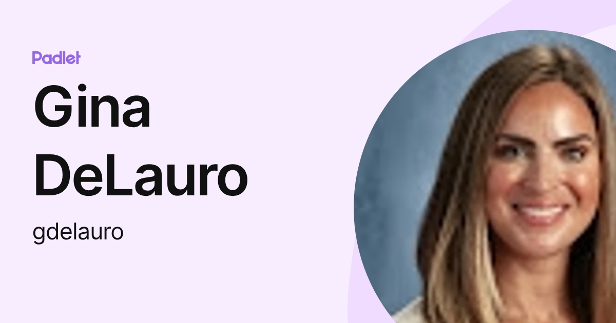 Gina DeLauro (gdelauro) profile | Padlet