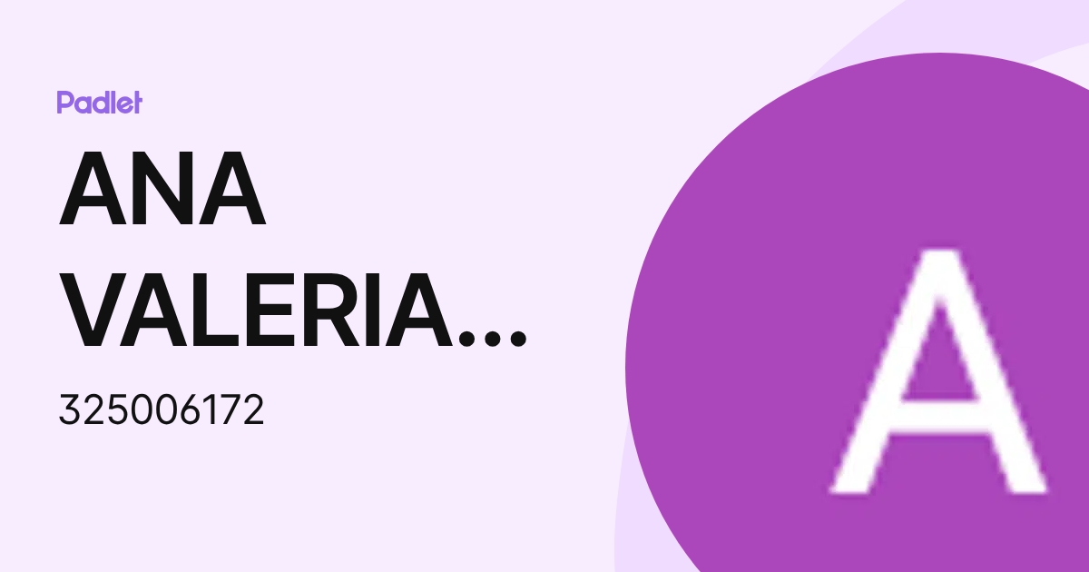 ANA VALERIA ALBA PEREZ (325006172) profile | Padlet