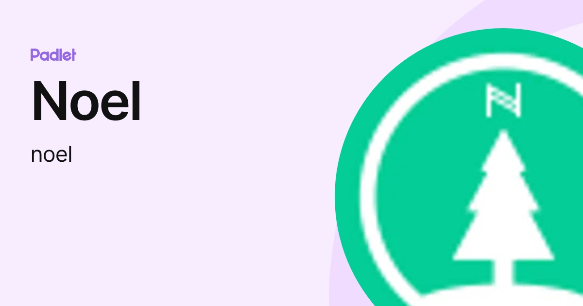 Noel (noel) profile | Padlet