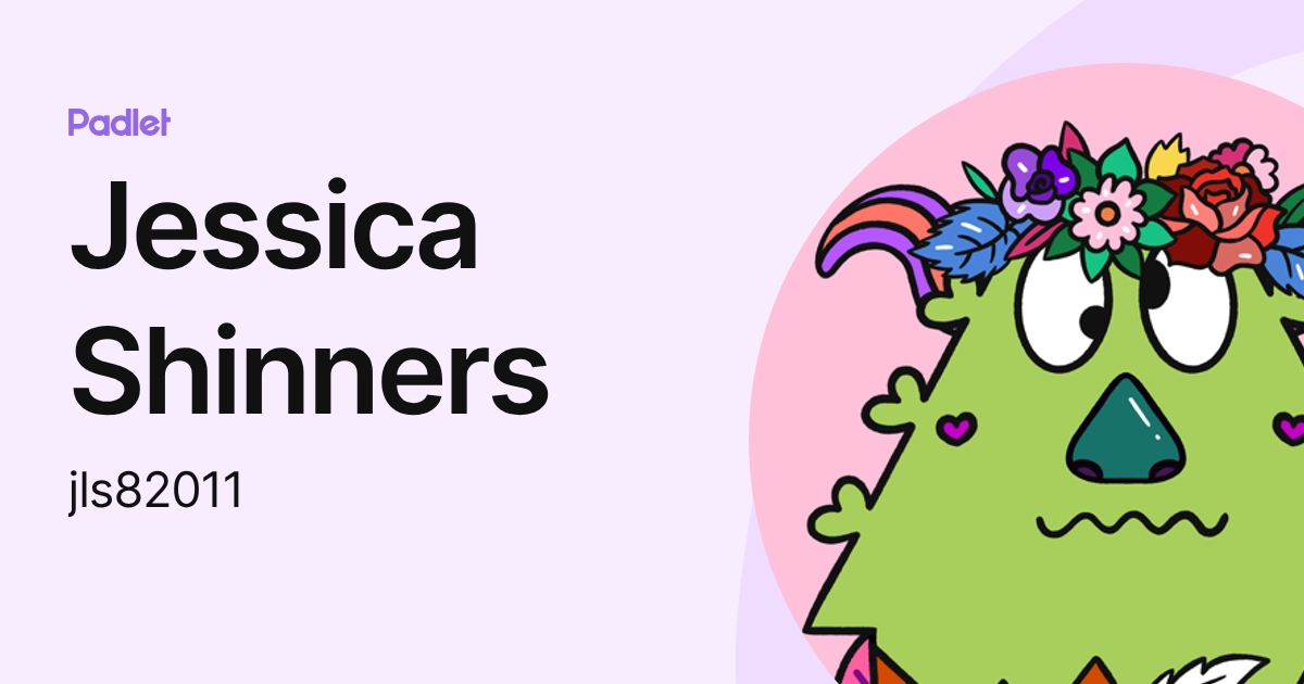 Jessica Shinners (jls82011) profile | Padlet