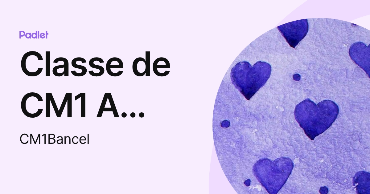 Classe de CM1 A avec Mme Bancel (CM1Bancel) profile | Padlet