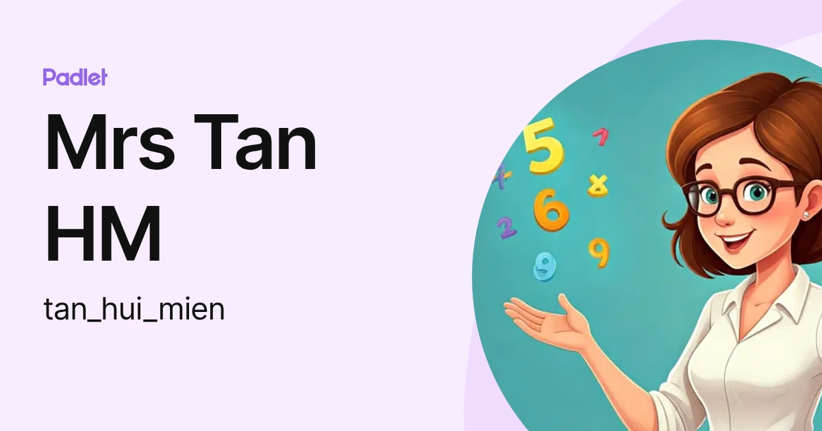 Mrs Tan HM (tan_hui_mien) profile | Padlet