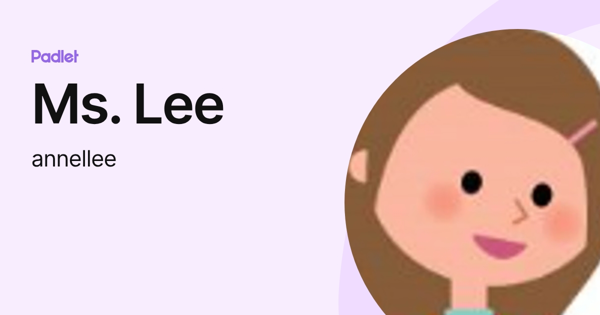 Ms. Lee (annellee) profile | Padlet