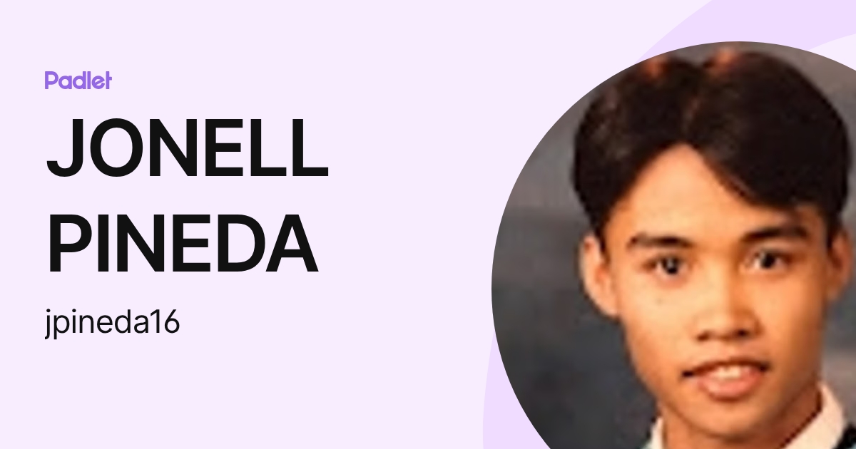 JONELL PINEDA (jpineda16) profile | Padlet