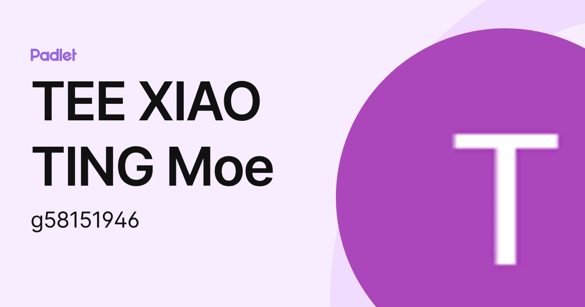 TEE XIAO TING Moe (g58151946) profile | Padlet