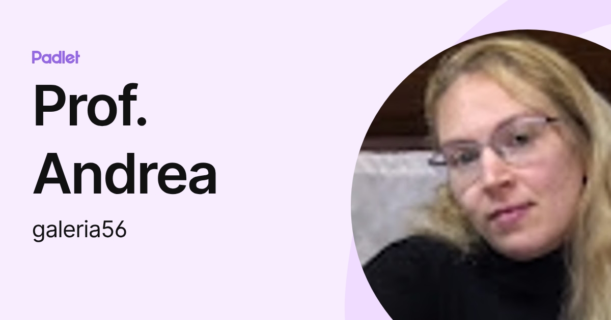 Prof. Andrea (galeria56) profile | Padlet