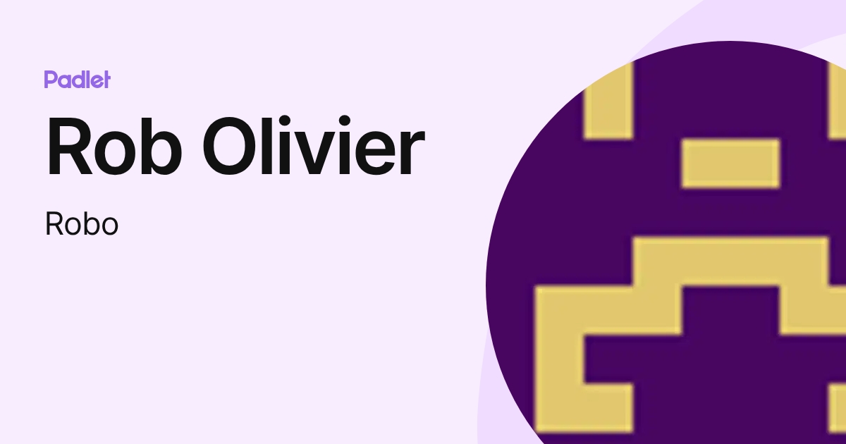 Rob Olivier (Robo) profile | Padlet