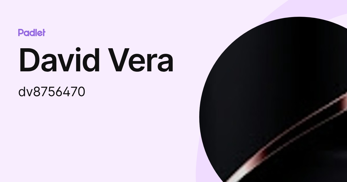 David Vera (dv8756470) profile | Padlet