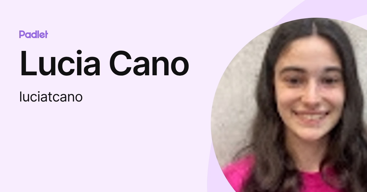 Lucia Cano (luciatcano) profile | Padlet