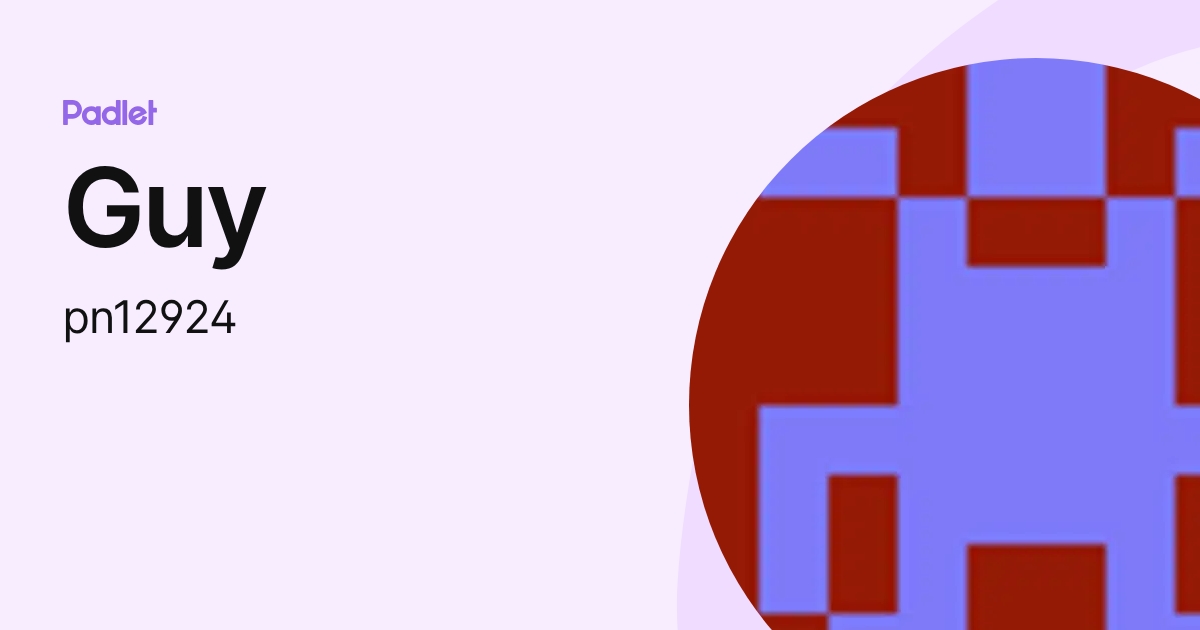 Guy (pn12924) profile | Padlet