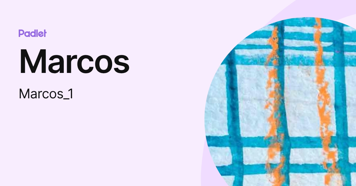 Marcos (Marcos_1) profile | Padlet