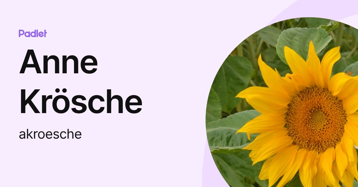 Anne Krösche (akroesche) profile | Padlet
