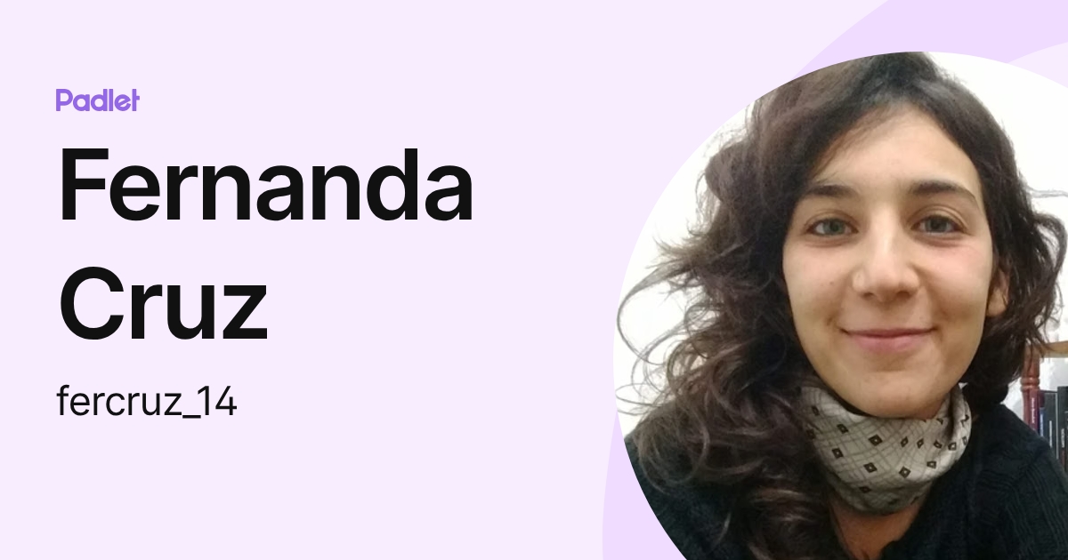 Fernanda Cruz (fercruz_14) profile | Padlet