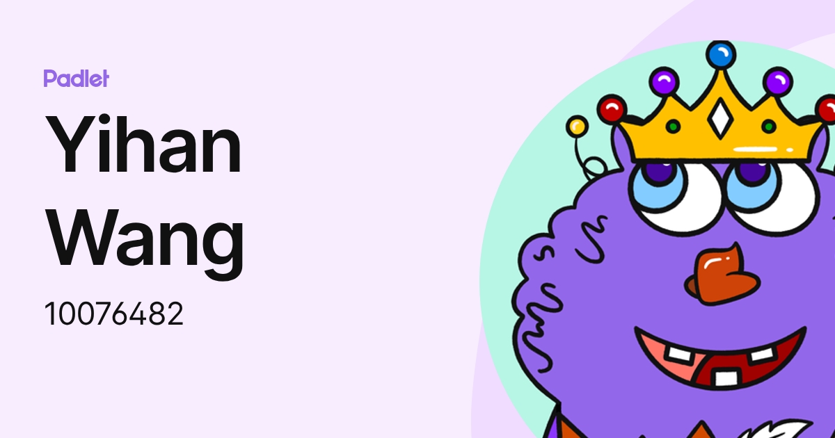 Yihan Wang (10076482) profile | Padlet