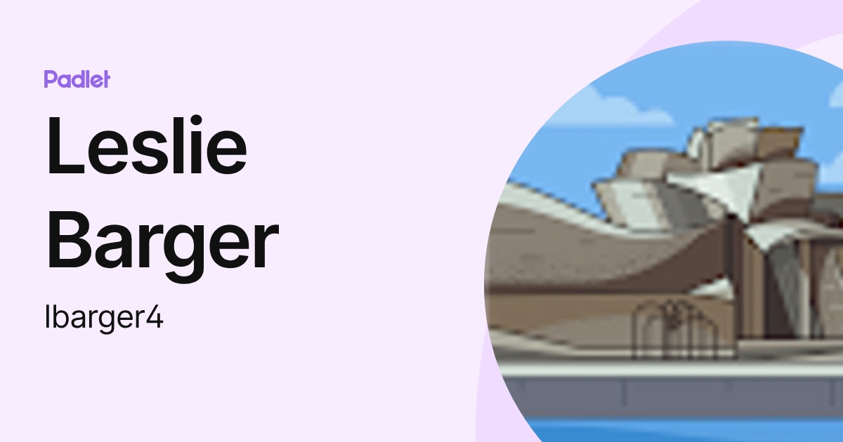 Leslie Barger (lbarger4) profile | Padlet