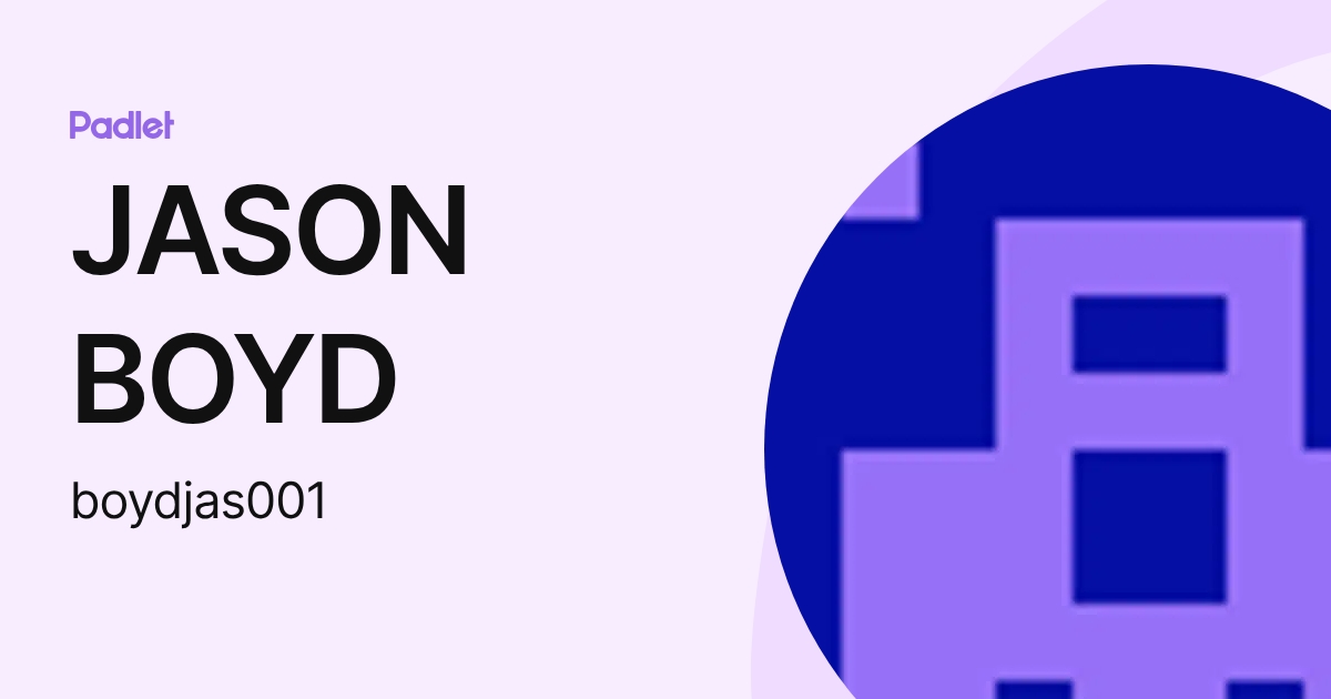 JASON BOYD (boydjas001) profile | Padlet