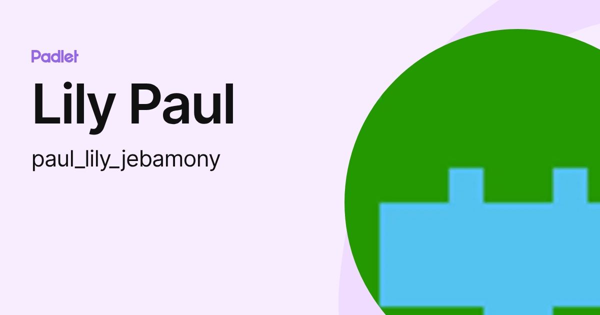 Lily Paul (paul_lily_jebamony) profile | Padlet