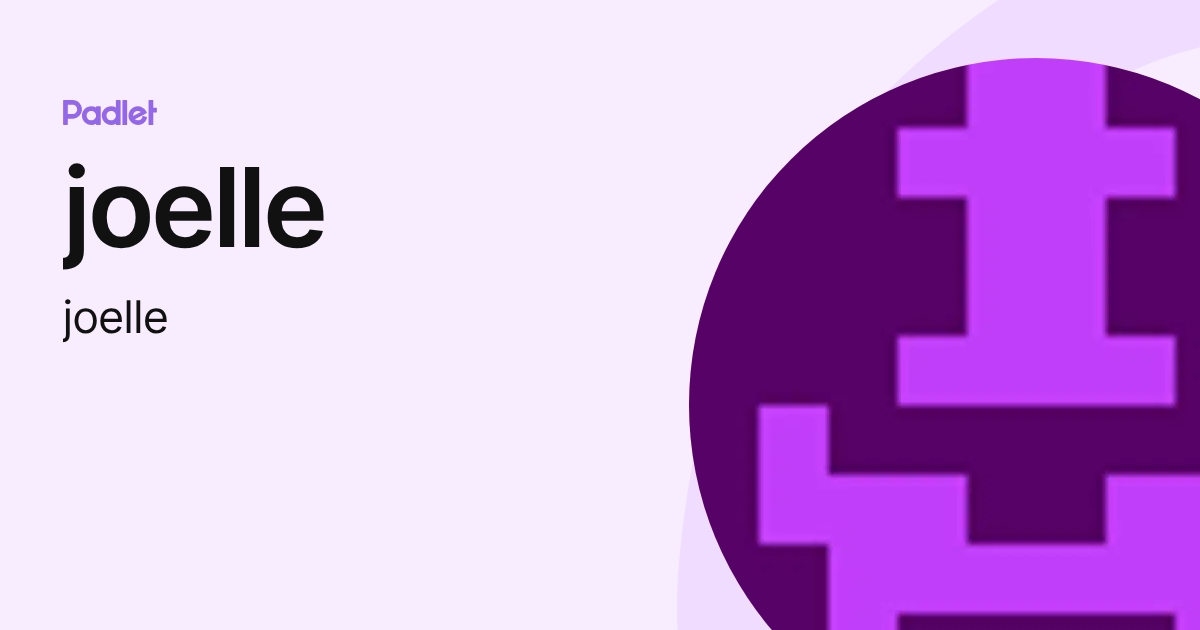 joelle (joelle) profile | Padlet