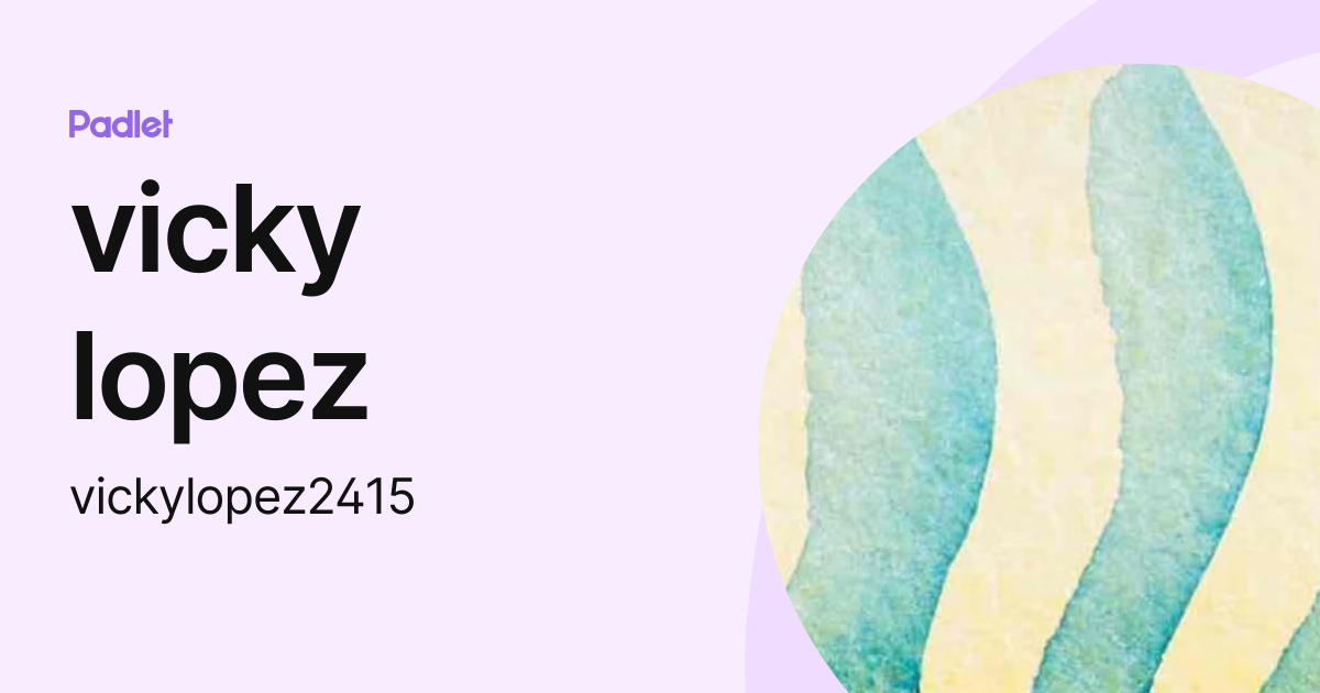 vicky lopez (vickylopez2415) profile | Padlet