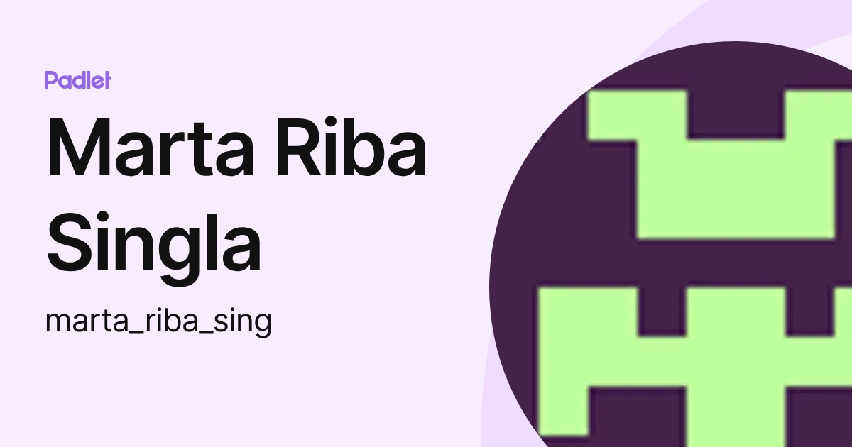 Marta Riba Singla (marta_riba_sing) profile | Padlet