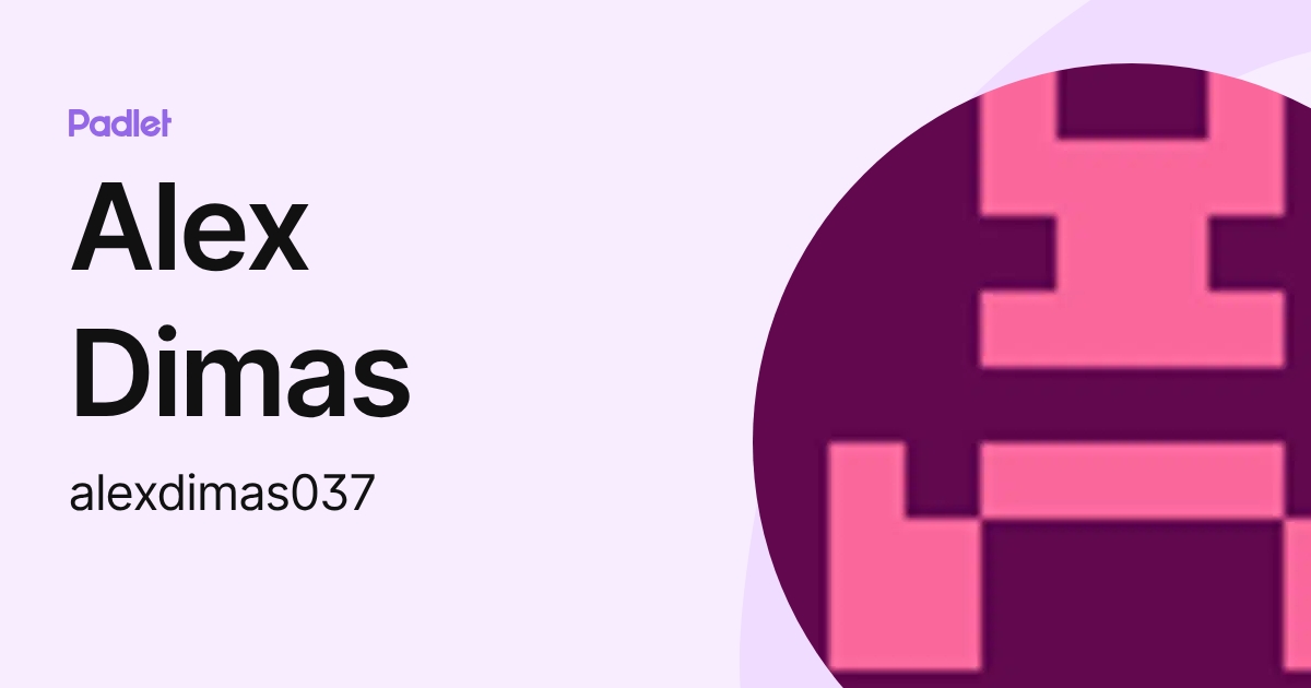 Alex Dimas (alexdimas037) profile | Padlet