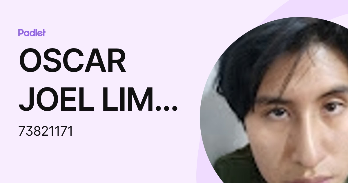 OSCAR JOEL LIMA MAMANI (73821171) profile | Padlet