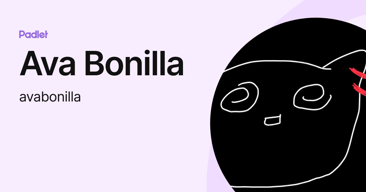 Ava Bonilla (avabonilla) profile | Padlet