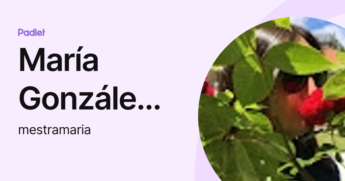 María González Fernández (mestramaria) profile | Padlet