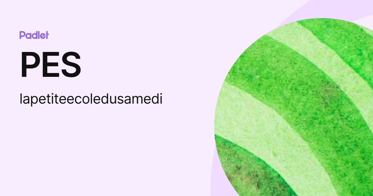 PES (lapetiteecoledusamedi) profile | Padlet