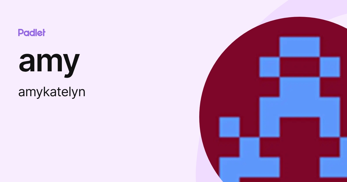 amy (amykatelyn) profile | Padlet