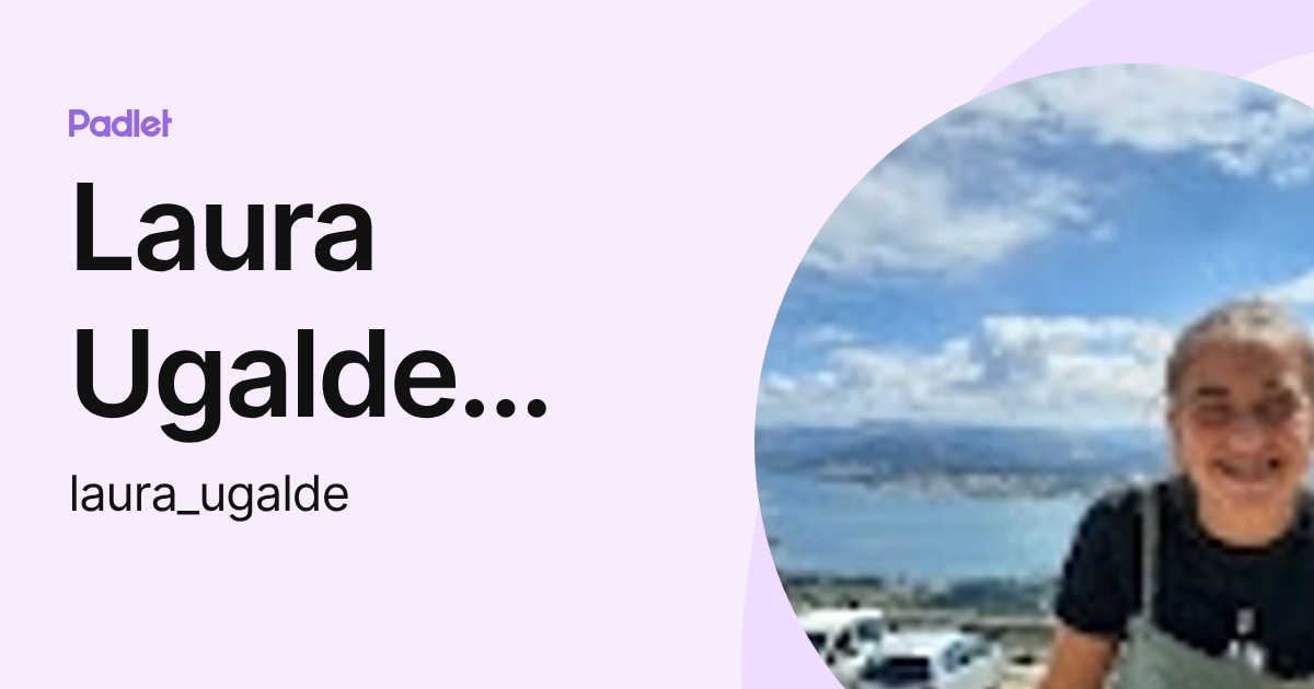 Laura Ugalde Álvarez (laura_ugalde) profile | Padlet