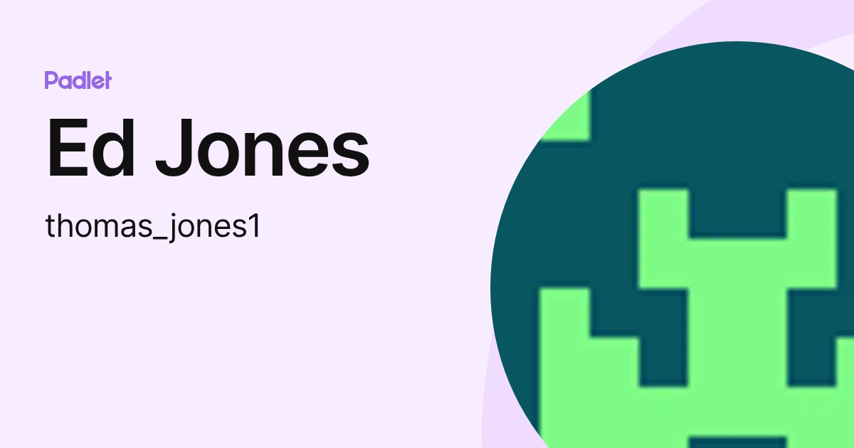 Ed Jones (thomas_jones1) profile | Padlet