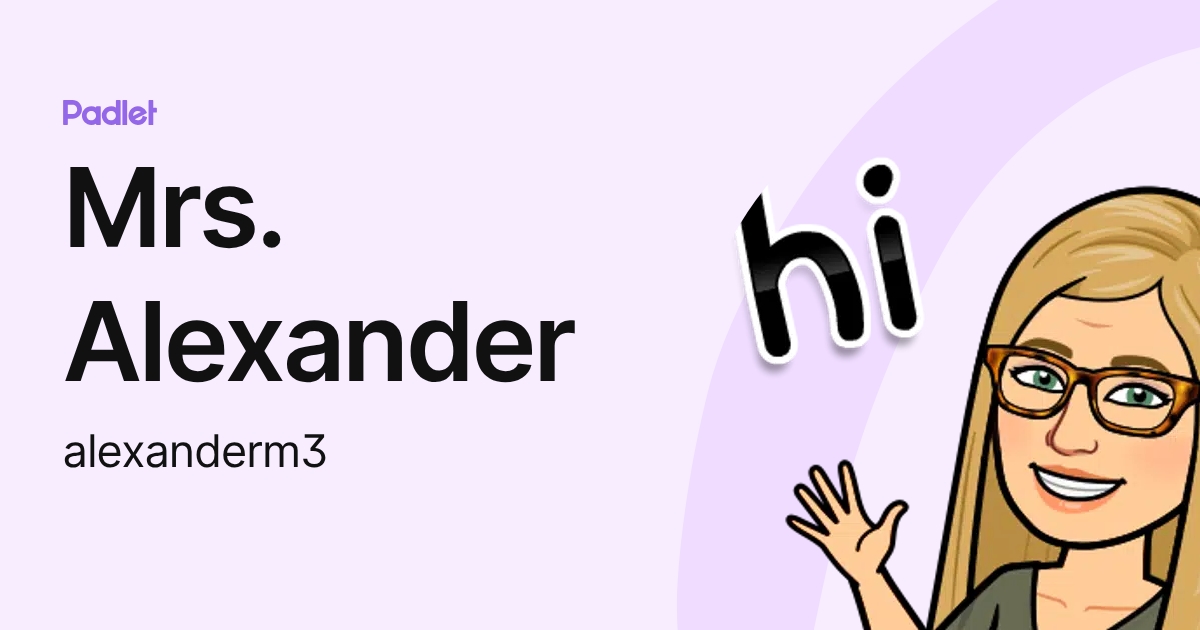 Mrs. Alexander (alexanderm3) profile | Padlet