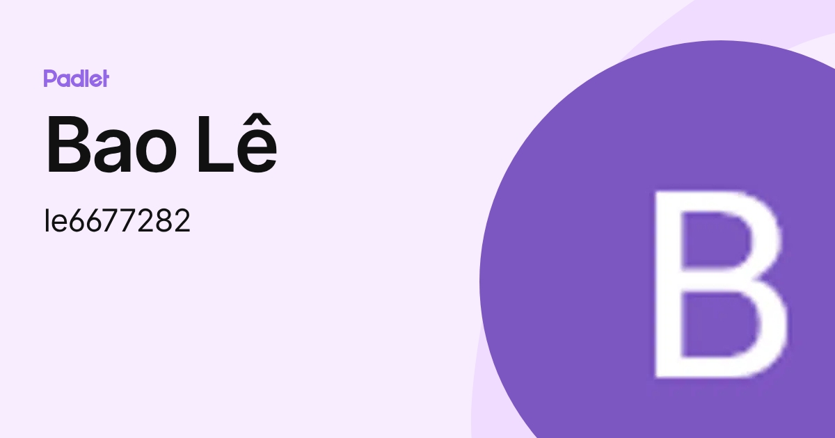 Bao Lê (le6677282) profile | Padlet