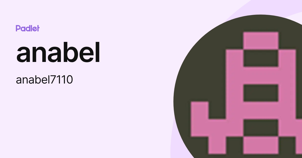 anabel (anabel7110) profile | Padlet