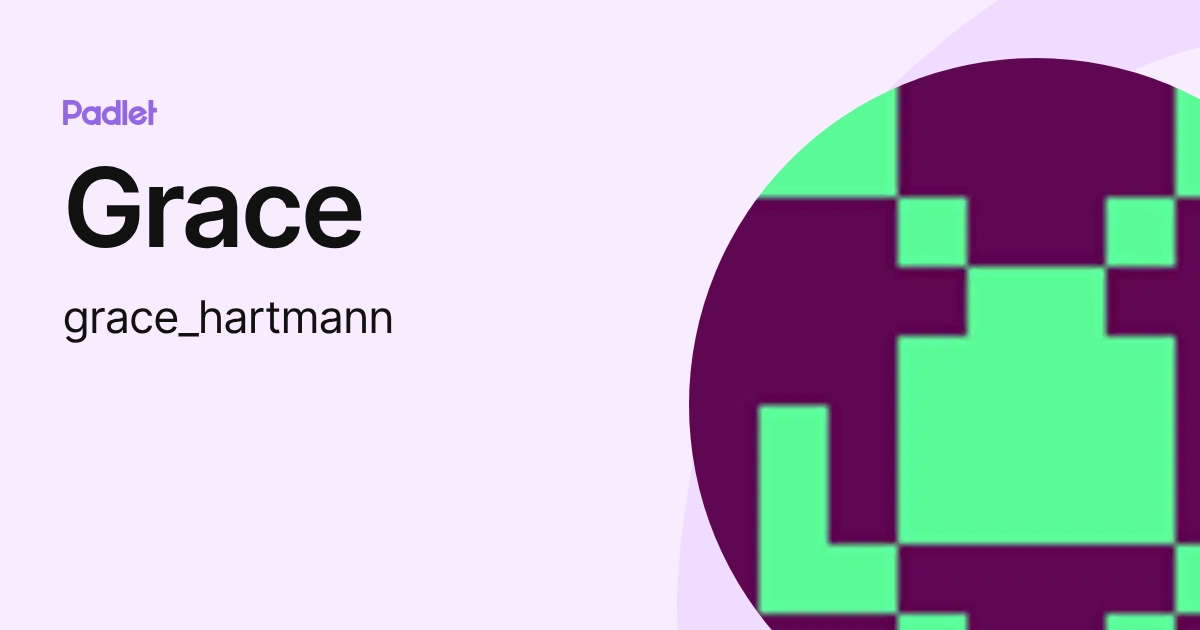 Grace (grace_hartmann) profile | Padlet