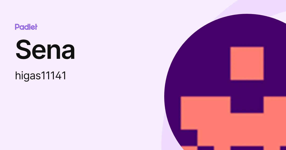 Sena (higas11141) profile | Padlet