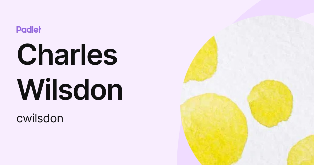 Charles Wilsdon (cwilsdon) profile | Padlet