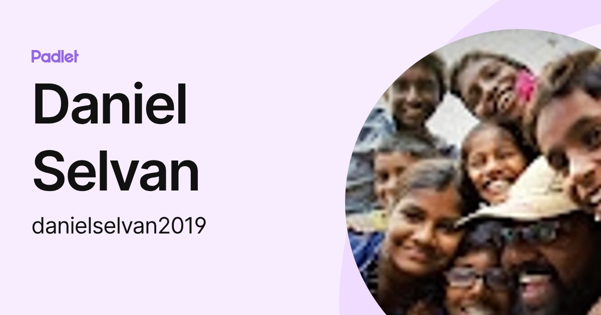 Daniel Selvan (danielselvan2019) profile | Padlet