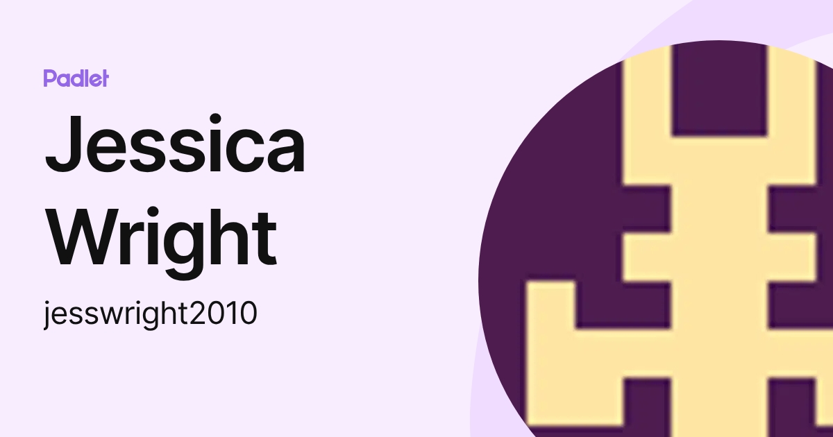 Jessica Wright (jesswright2010) profile | Padlet