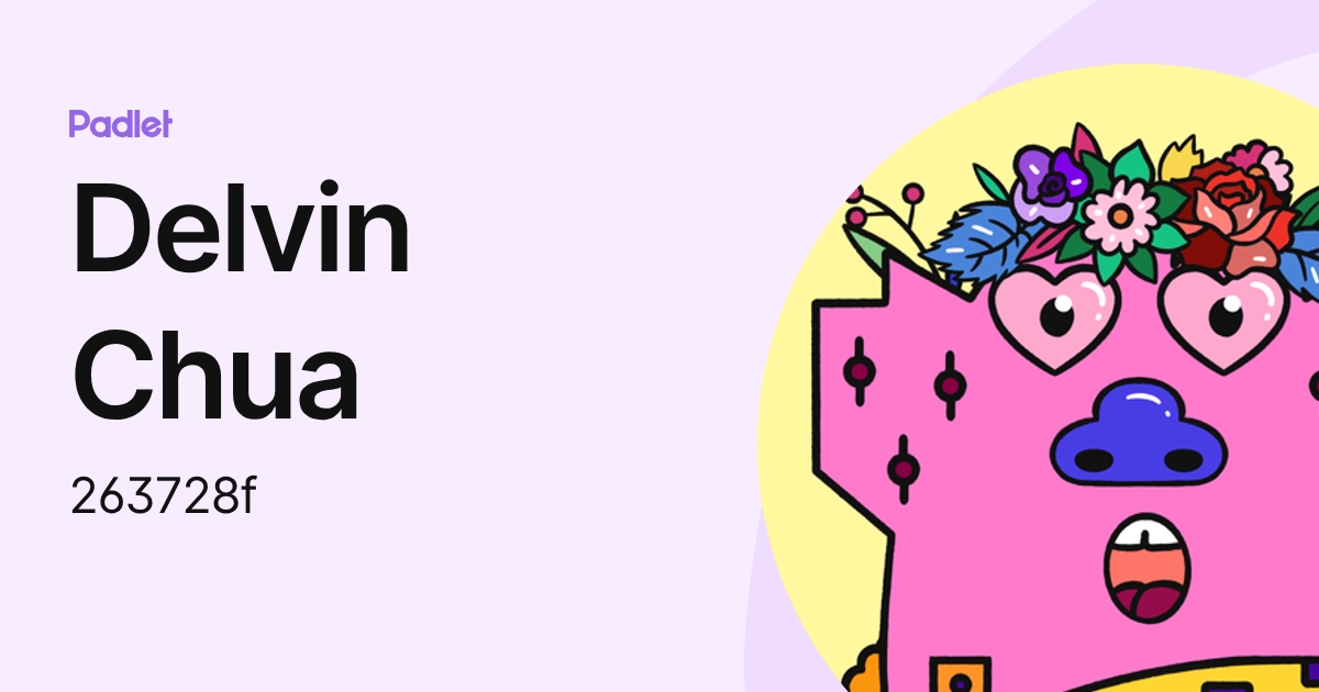 Delvin Chua (263728f) profile | Padlet