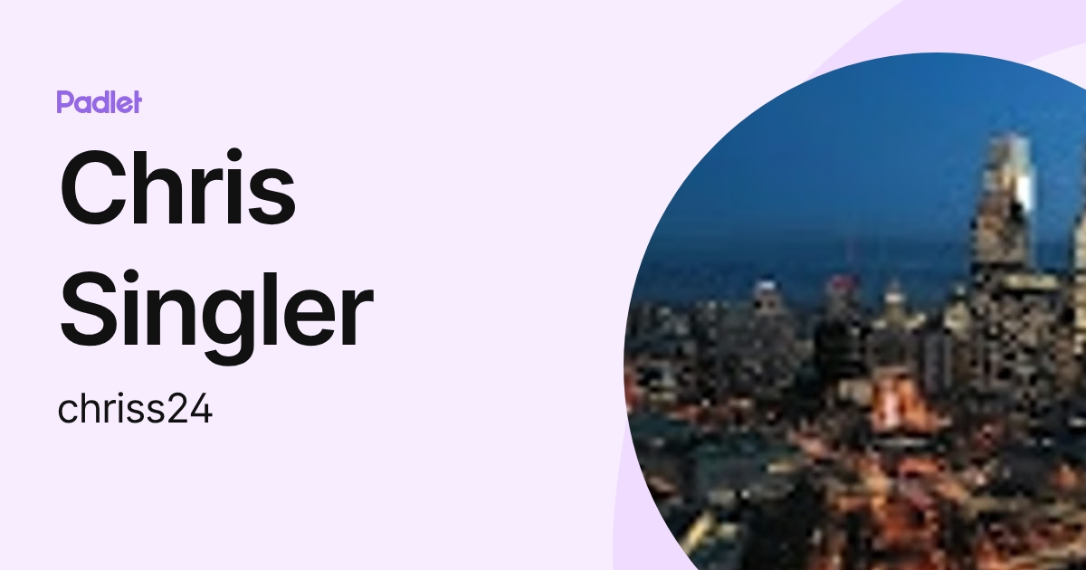 Chris Singler (chriss24) profile | Padlet