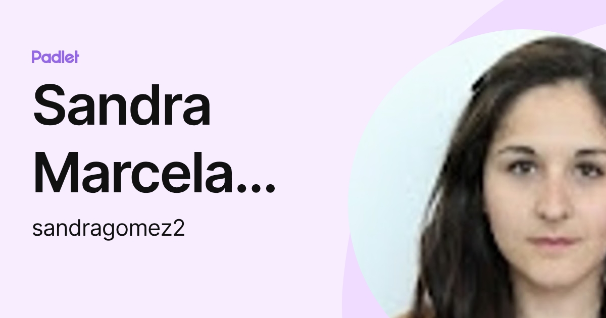 Sandra Marcela Gómez Chica (sandragomez2) profile | Padlet