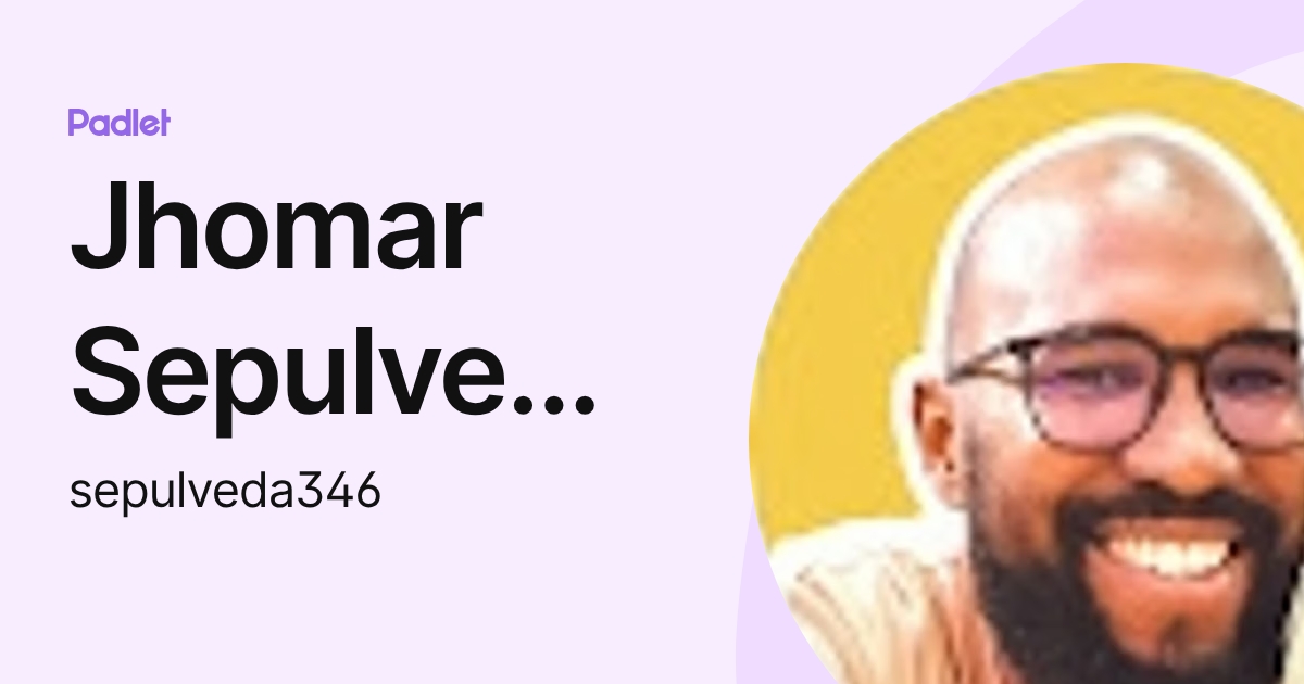 Jhomar Sepulveda M (sepulveda346) profile | Padlet